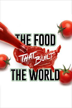 The Food That Built The World