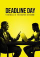 Deadline Day: Football’s Transfer Window
