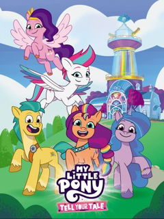 My Little Pony: Tell Your Tale (2022‑ )