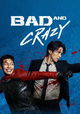 Bad and Crazy