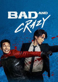 Bad and Crazy (2021–2022)