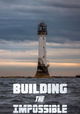 Building The Impossible