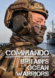 Commando: Britain's Ocean Warriors