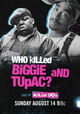 Who Killed Biggie and Tupac?