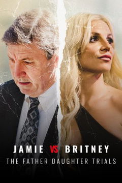 Jamie vs Britney: The Father Daughter Trials (2022)