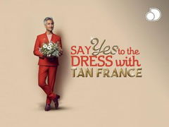 Say Yes to the Dress with Tan France (2023&#8209;&nbsp;)