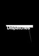 Dispatches