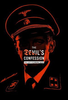 The Devil's Confession: The Lost Eichmann Tapes (2022)