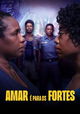 Amar é Para os Fortes