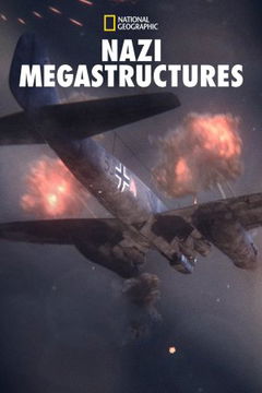Nazi Megastructures (2013&#8209;&nbsp;)