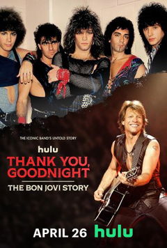 Thank You, Goodnight: The Bon Jovi Story (2024)
