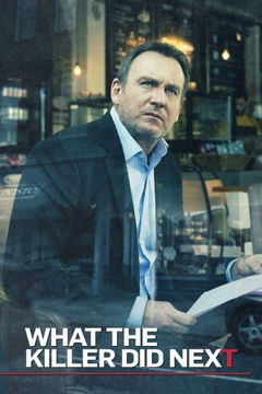 What The Killer Did Next (2019‑ )