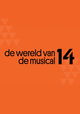 De Wereld Van 14 De Musical