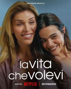 La vita che volevi (2024)
