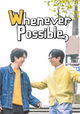 Whenever Possible
