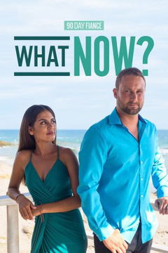 90 Day Fiancé: What Now? (2017&#8209;&nbsp;)