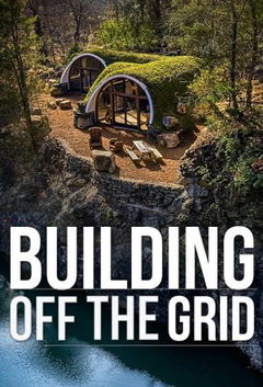 Building Off the Grid (2014‑ )