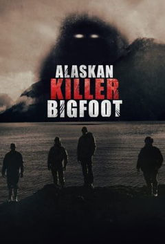Alaskan Killer Bigfoot (2021&#8209;&nbsp;)