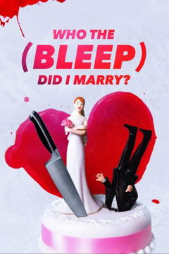 Who The (Bleep) Did I Marry? (2010&#8209;&nbsp;)
