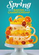 Spring Baking Championship
