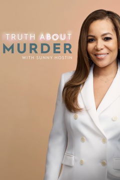 Truth About Murder with Sunny Hostin (2019‑ )