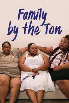 Family By the Ton (2018‑ )