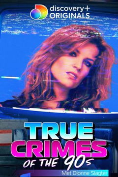 True Crimes Of The ’90s (2021&#8209;&nbsp;)