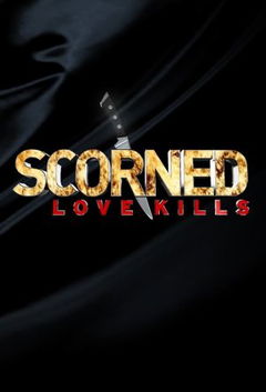 Scorned: Love Kills (2012&#8209;2016)