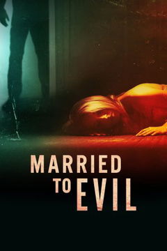 Married To Evil (2023&#8209;&nbsp;)