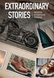 Extraordinary Stories Behind Everyday Things