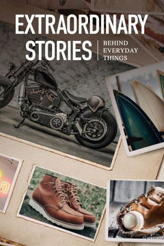 Extraordinary Stories Behind Everyday Things (2021‑ )