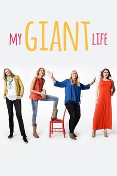 My Giant Life (2015‑ )
