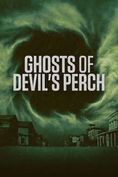 Ghosts of Devil's Perch (2022‑ )