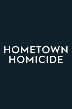 Hometown Homicide (2018‑2020)
