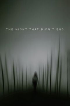 The Night That Didn't End (2018&#8209;&nbsp;)