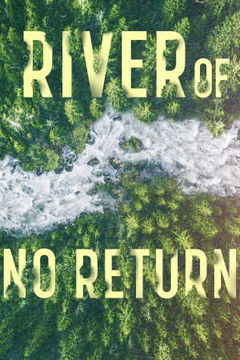 River of No Return (2019‑ )