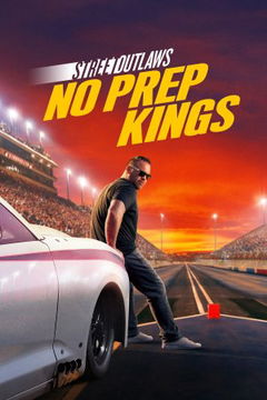 Street Outlaws: No Prep Kings (2018‑ )