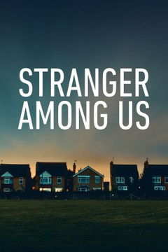 Stranger Among Us (2020‑ )