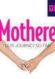 sMothered: Our Journey So Far