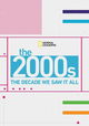 The 2000's: The Decade We Saw It All