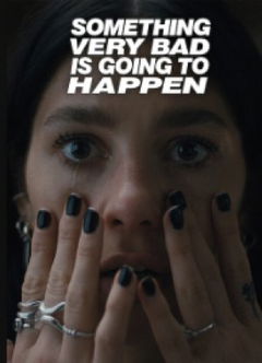 Something Very Bad Is Going to Happen (2026)