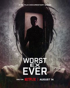 Worst Ex Ever (2024&#8209;&nbsp;)