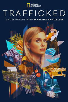 Trafficked: Underworlds with Mariana van Zeller (2024– )