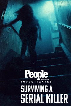 People Magazine Investigates: Surviving a Serial Killer (2024&#8209;&nbsp;)