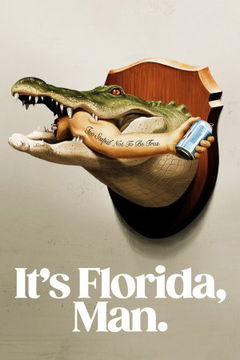 It's Florida, Man. (2024‑ )