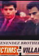 Menendez Brothers: Victims or Villains