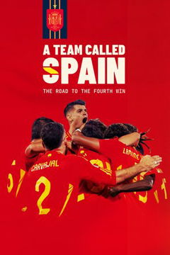 A Team Called SPAIN: The Road to the Fourth Win (2024)