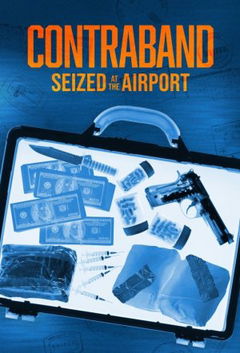 Contraband: Seized at the Airport (2024‑ )