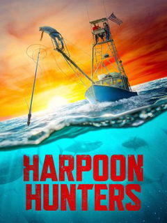 Harpoon Hunters (2025‑ )