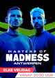 Masters Of Madness Antwerpen